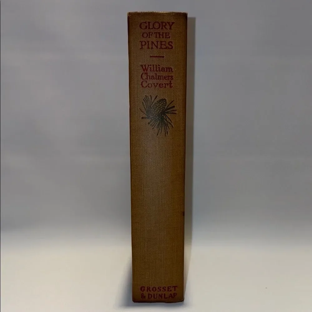 Glory of the Pines by William Chalmers Covert - Brown Cover